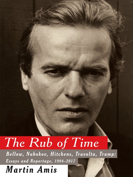 Title details for The Rub of Time by Martin Amis - Available
